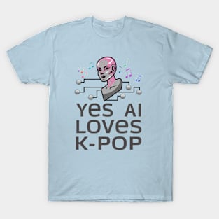 AI loves K-Pop -artificial intelligence loves T-Shirt